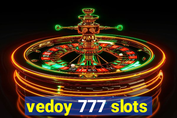 vedoy 777 slots